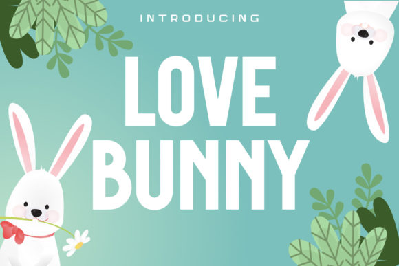 Love Bunny: The Bold Sans Serif Typeface for Handmade Branding